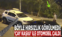 Böyle hırsızlık görülmedi! 'Çay kaşığı' ile otomobil çaldı