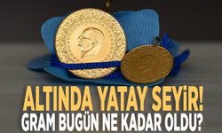 Altında yatay seyir! Gram bugün ne kadar oldu?