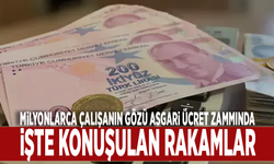 Milyonlarca çalışanın gözü asgari ücret zammında: İşte konuşulan rakamlar