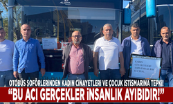 Otobüs şoförlerinden kadın cinayetleri ve çocuk istismarına tepki!