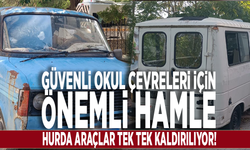 Güvenli okul çevreleri için önemli hamle: Hurda araçlar tek tek kaldırılıyor!