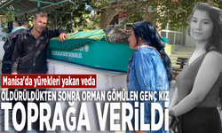 Manisa'da yürekleri yakan veda: Öldürüldükten sonra orman gömülen genç kız toprağa verildi