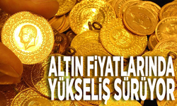 Altında yükseliş sürüyor! Gram bugün ne kadar?