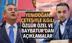 Yenidoğan Çetesiyle İlgili Özel Ve Baybatur’dan Açıklamalar