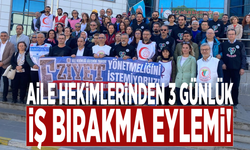 Aile hekimlerinden 3 günlük iş bırakma eylemi!