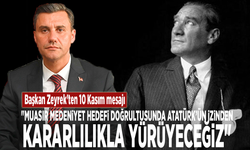 Başkan Zeyrek: "Muasır medeniyet hedefi doğrultusunda Atatürk’ün izinden kararlılıkla yürüyeceğiz"