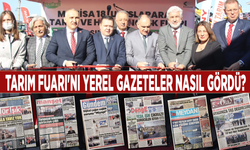 Tarım Fuarı'nı yerel gazeteler nasıl gördü?