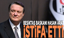 Beşiktaş Başkanı Hasan Arat istifa etti