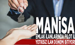 Manisa, emlak ilanlarında pilot il: Yetkisiz ilan dönemi bitiyor!