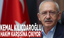 Kemal Kılıçdaroğlu hakim karşısına çıkıyor