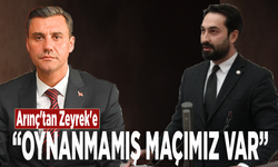 Arınç'tan Zeyrek'e: Oynanmamış maçımız var