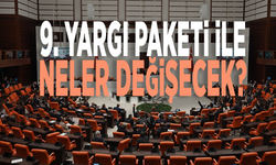 9. Yargı Paketi ile neler değişecek?