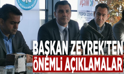 Başkan Zeyrek'ten önemli açıklamalar