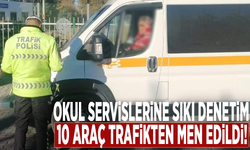 Okul servislerine sıkı denetim: 10 araç trafikten men edildi!