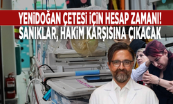 Yenidoğan çetesi için hesap zamanı! Sanıklar, hakim karşısına çıkacak