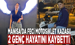 Manisa'da feci motosiklet kazası! 2 genç hayatını kaybetti