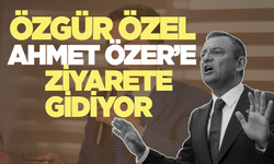 CHP lideri Özel, Ahmet Özer'i cezaevinde ziyaret edecek