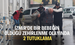 İzmir'de bir bebeğin öldüğü zehirlenme olayında 2 tutuklama