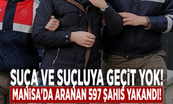 Suça ve suçluya geçit yok: Manisa'da aranan 597 şahıs yakandı!