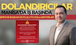 Başkanların adını kullanan dolandırıcılar bu kez Akhisar'da ortaya çıktı