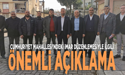 Cumhuriyet Mahallesi'ndeki imar düzenlemesiyle ilgili önemli açıklama