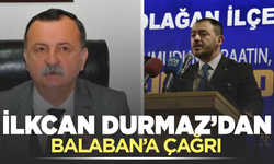 İlkcan Durmaz'dan Balaban'a çağrı