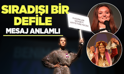 Sıradışı bir defile.. Mesaj anlamlı