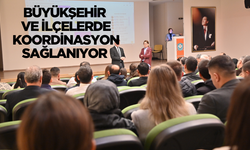 Büyükşehir ile ilçeler arasında koordinasyon