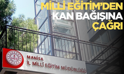 Manisa İl Milli Eğitim Müdürlüğünden 'kan bağışı' çağrısı