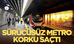 Sürücüsüz metro İstanbul'da panik yarattı