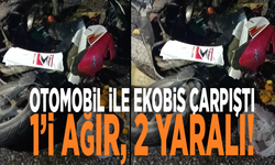 Otomobil ile ekobis çarpıştı: 1’i ağır, 2 yaralı!