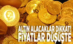 Altın alacaklar dikkat! Fiyatlar düşüşte