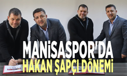 Manisaspor'da Hakan Şapçı dönemi