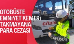 Otobüste emniyet kemeri takmayan para cezası