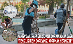 Manisa'da etrafa gelişigüzel çöp atanlara çağrı: "Temizlik bizim görevimiz, korumak hepimizin!"