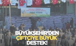 Büyükşehir'den çiftçiye tohumu desteği