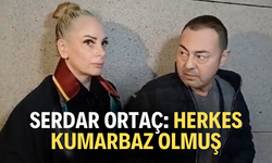 Serdar Ortaç: Herkes kumarbaz olmuş