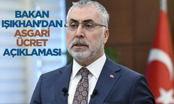 Bakan Işıkhan'dan asgari ücret açıklaması