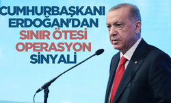 Cumhurbaşkanı Erdoğan sınır ötesi operasyon sinyalini verdi