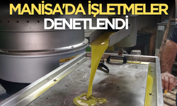 Manisa'da zeytinyağı işletmelerine sıkı denetim!