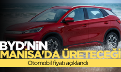 BYD'nin Manisa'da üreteceği otomobillerin fiyatı belli oldu