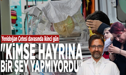 Yenidoğan Çetesi davasında ikinci gün: "Kimse hayrına bir şey yapmıyordu"