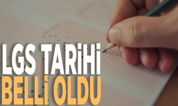 LGS tarihi belli oldu