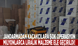 Jandarmadan kaçakçılara şok operasyon: Milyonlarca liralık malzeme ele geçirildi!