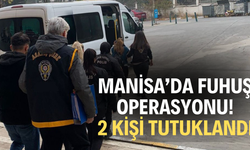 Manisa’da fuhuş operasyonu: 2 tutuklama