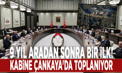 9 yıl aradan sonra bir ilk! Kabine Çankaya'da toplanıyor