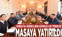 Manisa'da öğrencilerin güvenliği için tedbirler masaya yatırıldı