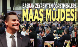 Başkan Zeyrek’ten öğretmenlere maaş müjdesi