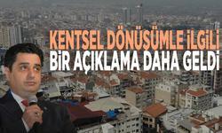 Kentsel dönüşümle ilgili bir açıklama daha geldi