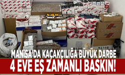 Manisa'da kaçakçılığa büyük darbe: 4 eve eş zamanlı baskın!